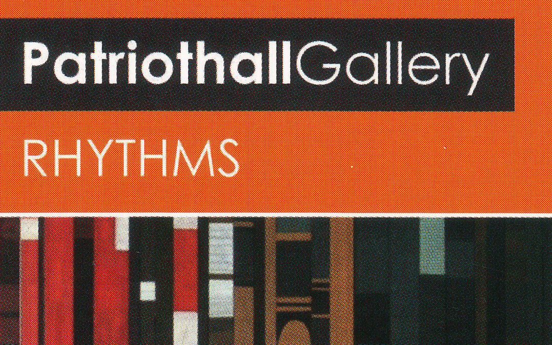 Rhythms Exhibition at Patriothall Gallery